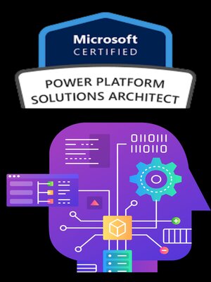 cover image of Microsoft Power Platform Solution Architect (PL-600)